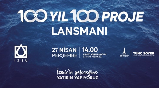 Başkan Soyer, İZSU’nun 2023’te hayata geçireceği 100 dev projeyi açıklayacak