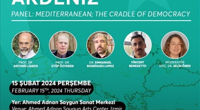 Demokrasinin Beşiği Akdeniz uluslararası panelde konuşulacak