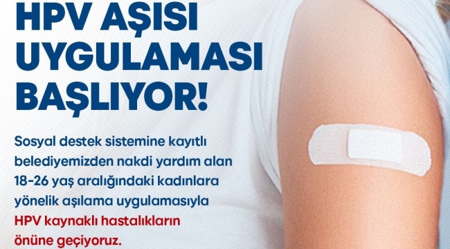 Büyükşehir'in ücretsiz HPV aşısı için başvurular başladı