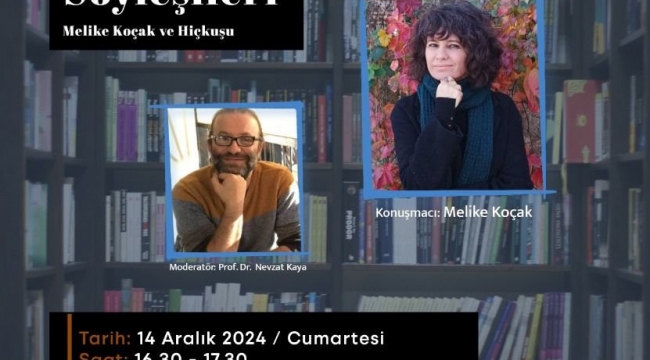 Edebiyat Söyleşileri’nin konuğu Melike Koçak